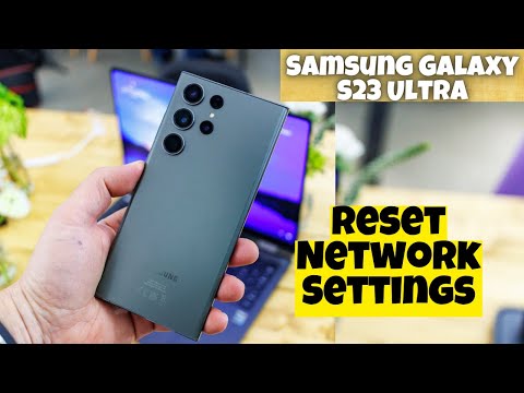 Samsung Galaxy S23 Ultra How to Reset Network Settings