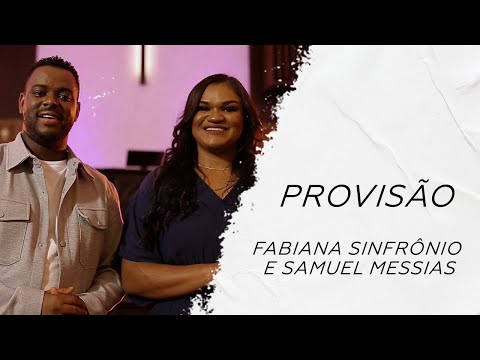 Fabiana Sinfrônio e Samuel Messias - Provisão LETRA - Gospel Hits