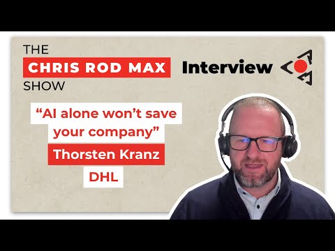 Thorsten Kranz - AI Solutions @ DHL: Why Most Enterprises Fail at AI | Chris Rod Max Interview