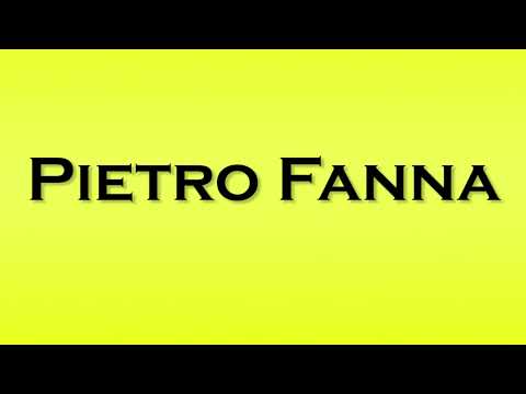 Pronunciation of Pietro Fanna