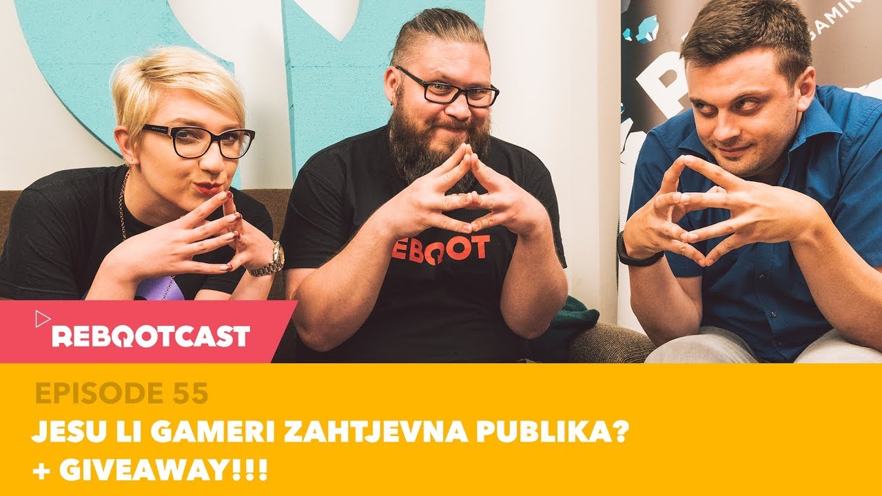 Rebootcast / Episode 55 / Jesu li gameri zahtjevna publika + Giveaway