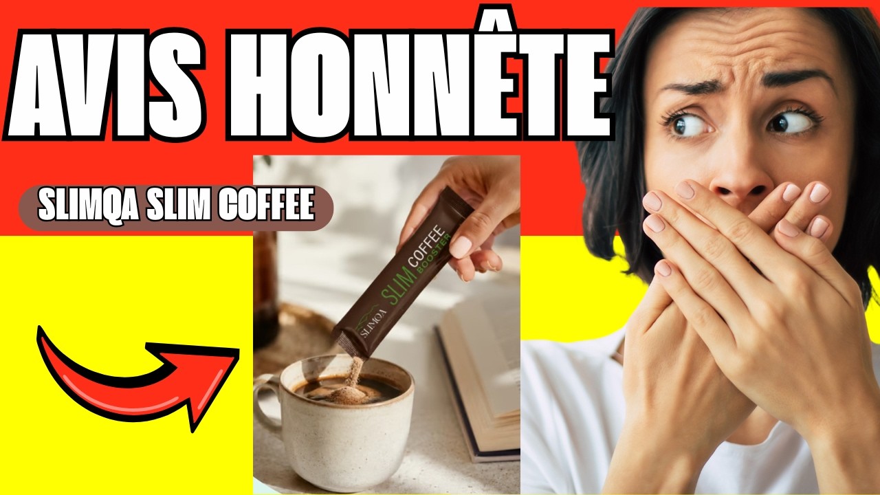 🔥 SLIMQA SLIM COFFEE BOOSTER AVIS COMPLET – FONCTIONNE-T-IL VRAIMENT? PRIX, INGRÉDIENTS ET RÉSULTATS