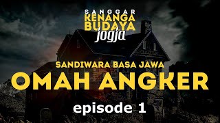 Download lagu Sandiwara Basa Jawa - Sanggar Kenanga Jogja - OMAH ANGKER - Episode 01 mp3