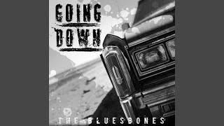 The Bluesbones - Going Down video
