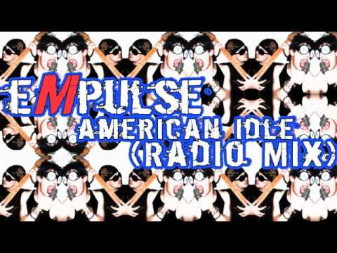 eMpulse - American Idle (Radio Mix)