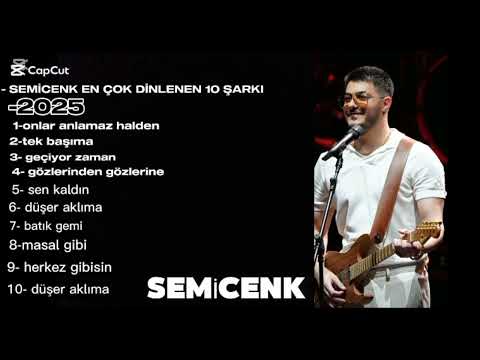 SEMİCENK -  EN SEVİLEN ŞARKILARI   2025