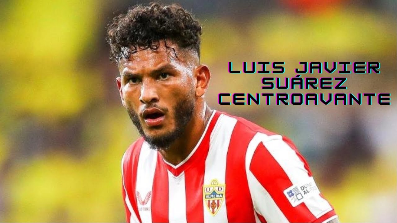 Luis Javier Suárez | Almería - Gols e Melhores Jogadas do Atacante Colombiano Especulado no Flamengo