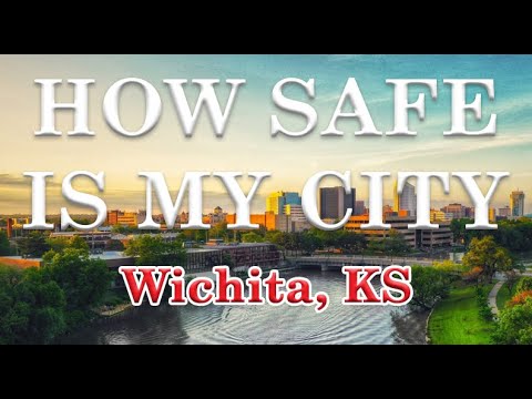 Is Wichita Kansas One of America's Most Dangerous Cities? How Safe is Wichita?