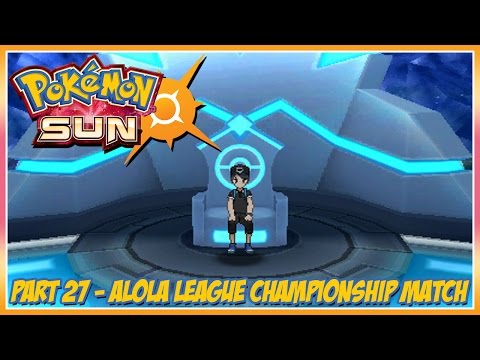 Pok̩mon Sun Walkthrough - Part 27: Alola League Championship Match