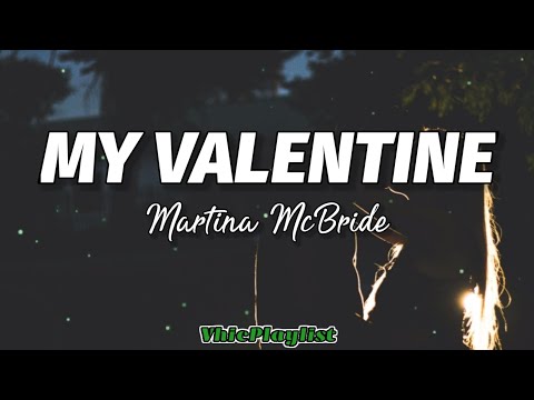 Martina McBride - My Valentine (Lyrics)🎶 Martina McBride - My Valentine (Lyrics)🎶