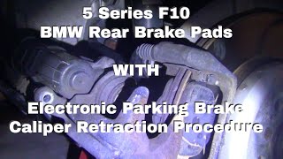 BMW Rear Brake Pad Replacement And Electronic Parking Brake Procedure BMW 5 Series F10