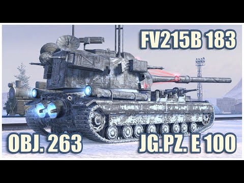 FV215b 183, Jg.Pz. E 100 & Object 263 • WoT Blitz Gameplay