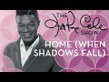 Nat King Cole - "Home (When Shadows Fall)"