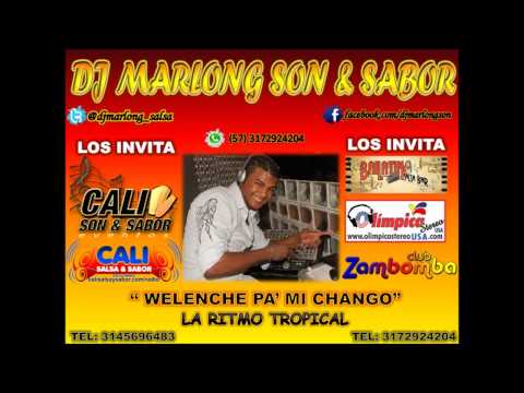 Welenche pa' mi Chango - La Ritmo Tropical - DJ Marlong Son y Sabor
