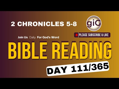 2 Chronicles 5-8 Day 111 | Bible Reading Audio #GlowinginGod