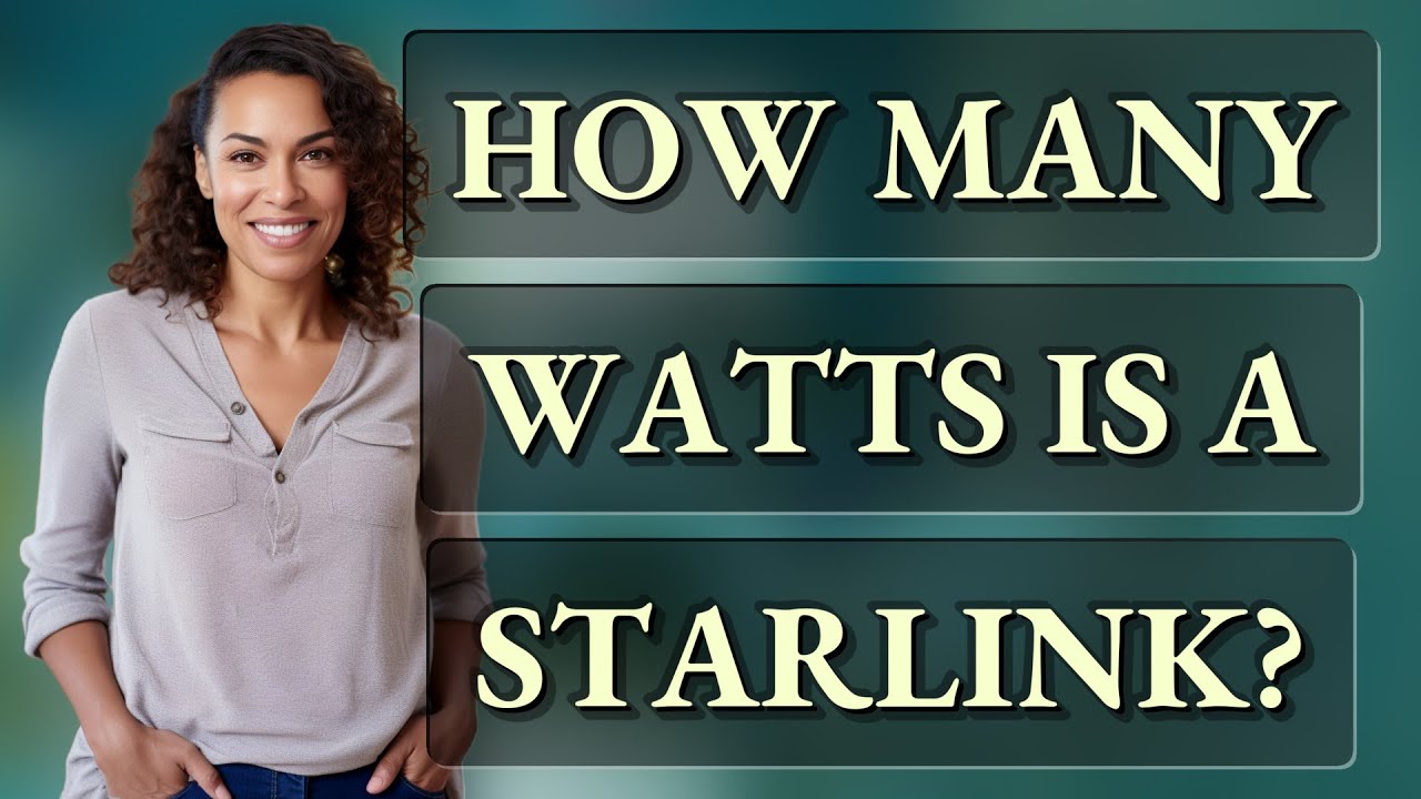 How many watts is a Starlink?