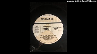 Ex-Sample – And So The Bass Goes (+3%)