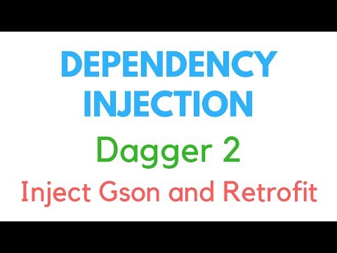 Dagger 2 Android Tutorial 4 - Gson and Retrofit injection