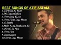 BEST SONG OF ATIF ASLAM ️