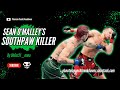 Sean O Malley Using The Southpaw Killer