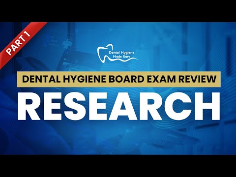 NBDHE - DENTAL HYGIENE BOARD EXAM REVIEW: Everything you need to know about Research (Part 1 of 2)
