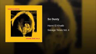 Hanni El Kathib - So Dusty