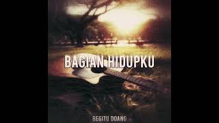 Download lagu Bagian Hidupku - Begitu Doang mp3