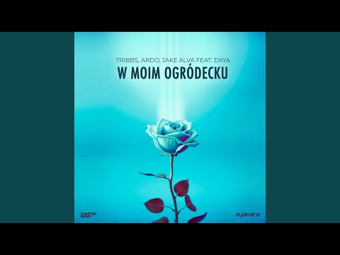 W Moim Ogródecku (feat. Diiya) (wszystkie zwrotki)
