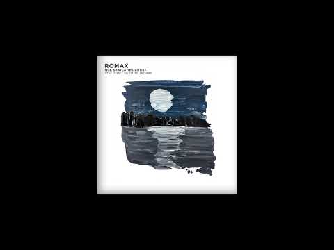 Romax ft. Shayla The Artist - You Don't Need To Worry