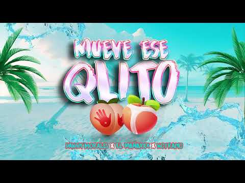 Mueve Ese Qlito - Danny morales x El MAÑAXxX x Notraiyo