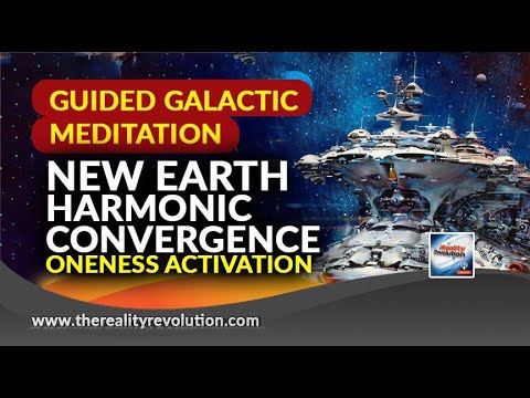 Guided Galactic Meditation New Earth Harmonic Convergence Oneness Activation