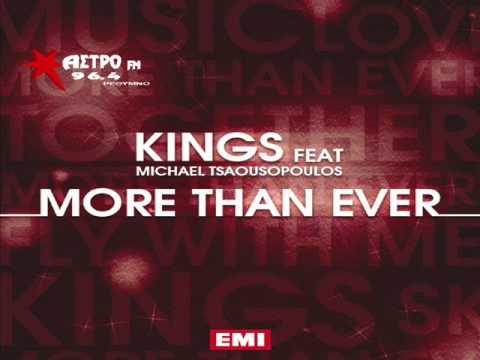 KINGS Feat. Michael Tsaousopoulos - More Than Ever (NEW SINGLE 2014) HQ