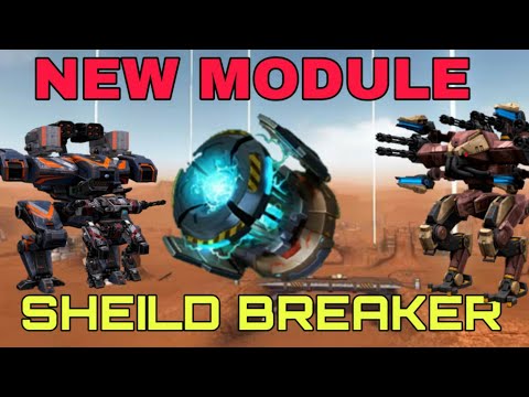 War Robots New Module SHEILD BREAKER!