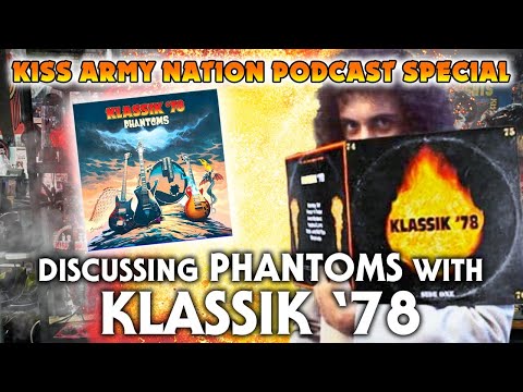 KISS ARMY NATION PODCAST Episode 41 - Discussing Phantoms with Klassik '78