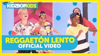 KIDZ BOP Kids - Reggaetón Lento (Official Music Video) [KIDZ BOP Summer &#39;18]