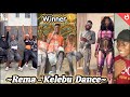 New Dance Challenge Rema Kelebu Viral Tiktok Dance Challenge Kelebu Winner Part 2