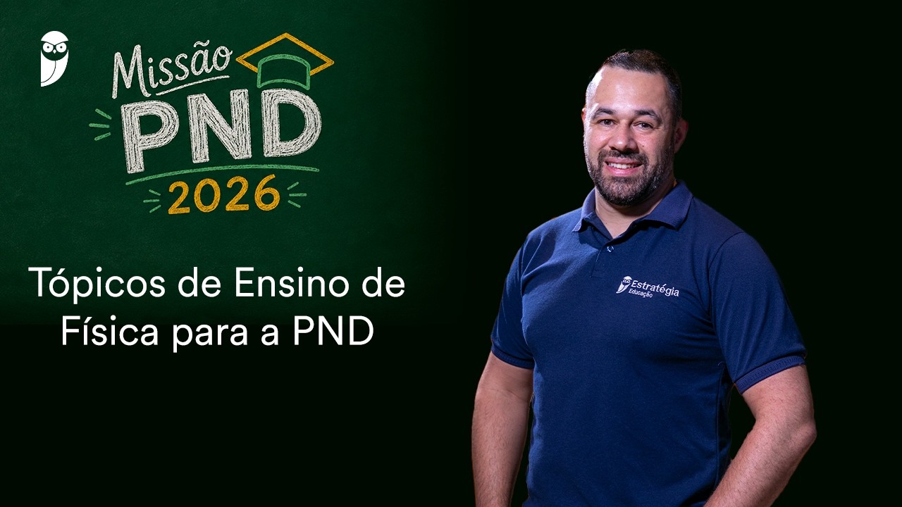 Tópicos de Ensino de Física para a PND - Missão PND 2026