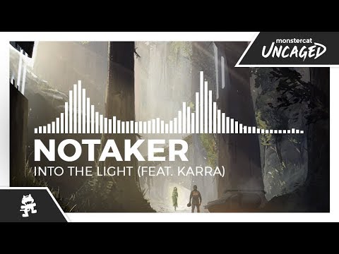 Notaker - Into The Light (feat. Karra) [Monstercat Release]