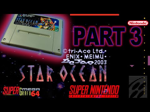 SUPER FAMICOM / SNES - STAR OCEAN - PART 3