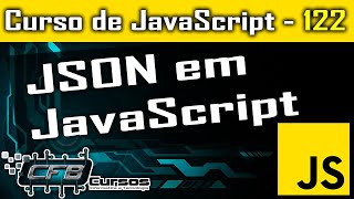 JSON em Javascript - Curso de Javascript - Aula 122