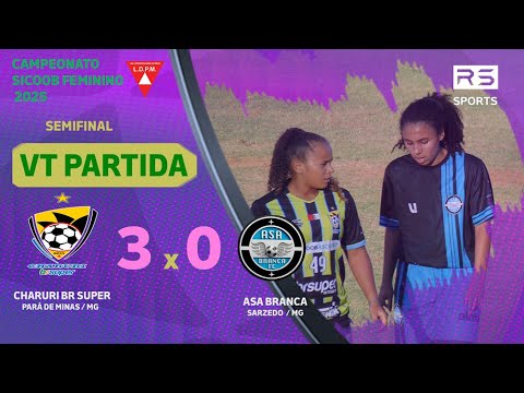 VT - CHARURI PARÁ DE MINAS X ASA BRANCA SARZEDO - CAMPEONATO SICOOB FEMININO 2025 - 30/11