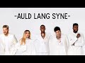 Pentatonix - Auld Lang Syne (Lyrics)
