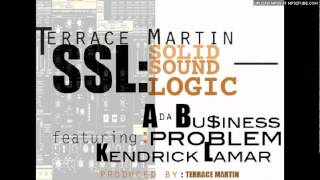 Terrace Martin - SSL [Ft. Kendrick Lamar, Problem, &amp; A Da Bu$iness]