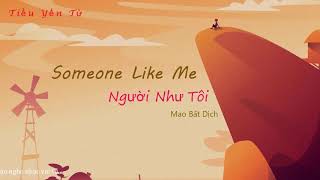 [VIETSUB+ENGSUB+LYRICS] Người Như Tôi - Mao Bất Dịch | 像我这样的人-毛不易| Someone Like Me