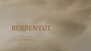 Download lagu Berdenyut (Musikalisasi puisi Seruni Puti) mp3