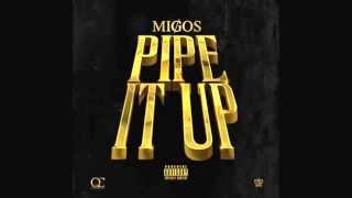 Migos &quot;Pipe it up&quot;