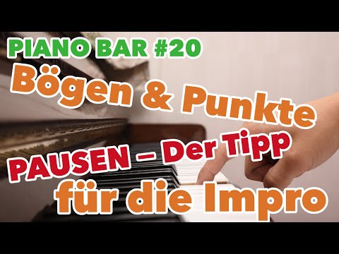 Halte- & Phrasierungsbögen, Punkte an den Noten, Tipp fürs Improvisieren: Pausen lassen #pianobar 20