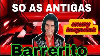Download lagu AS MELHORES DO BARRERITO SO AS ANTIGAS mp3