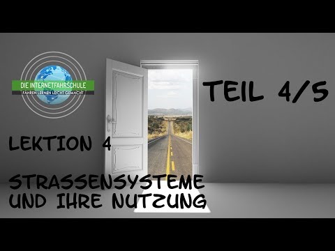 Theorieunterricht Fahrschule Lektion 4 -  Teil 4/5 Straßenverkehrssysteme und ihre Nutzung