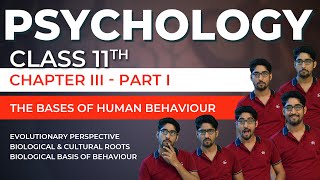 Class 11 Psychology Chapter 3 - The bases of Human Behaviour - 01 | NCERT/CBSE | Vishal Pandey